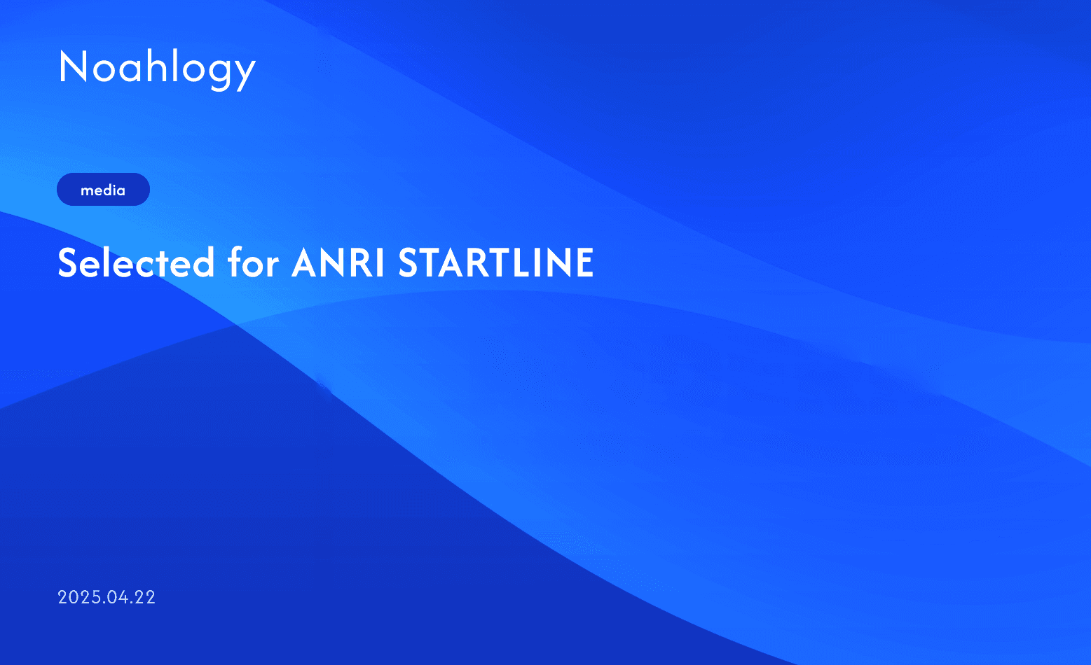 Selected for ANRI STARTLINE