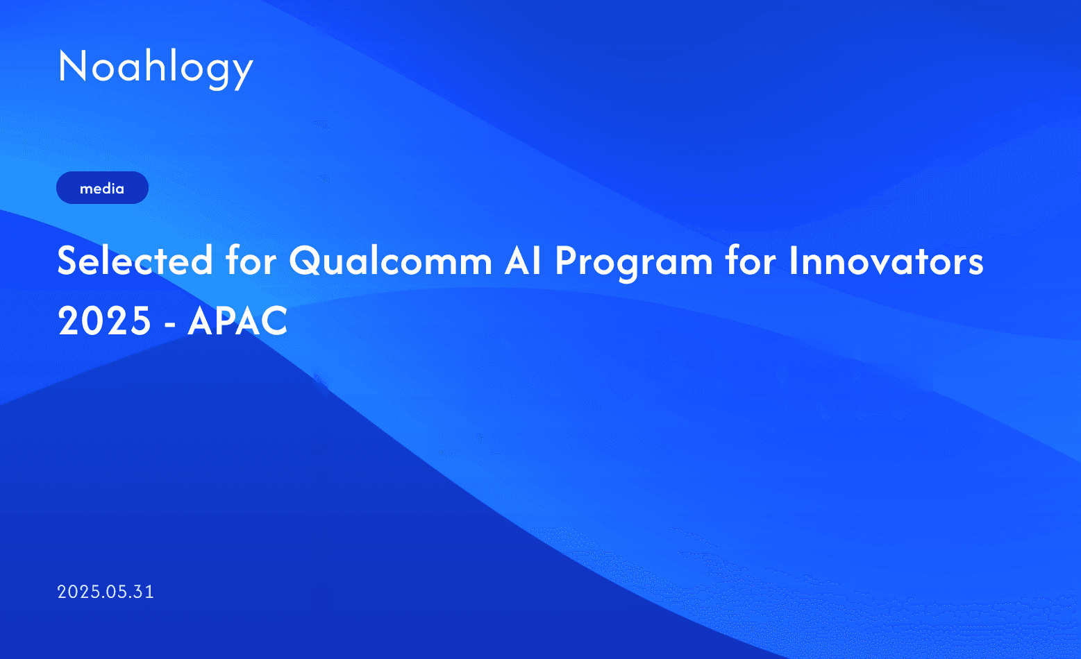 Selected for Qualcomm AI Program for Innovators 2025 - APAC